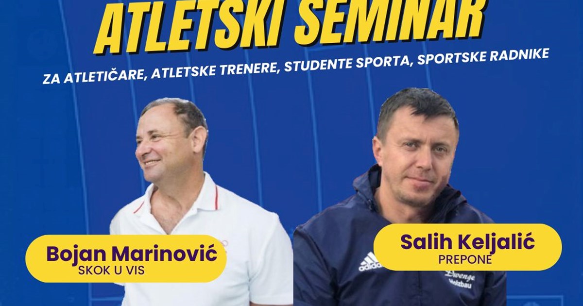 The Athletics School Mostar organizes an athletics seminar for athletes, athletics coaches, sports students, and sports professionals.